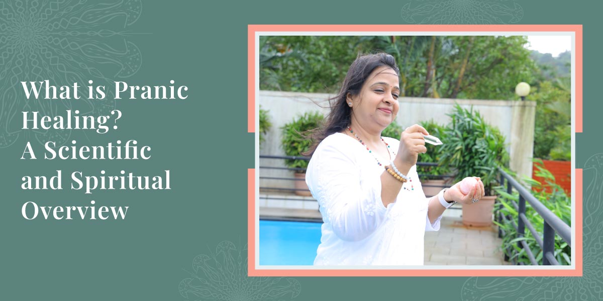 What is Pranic Healing A Scientific and Spiritual Overview